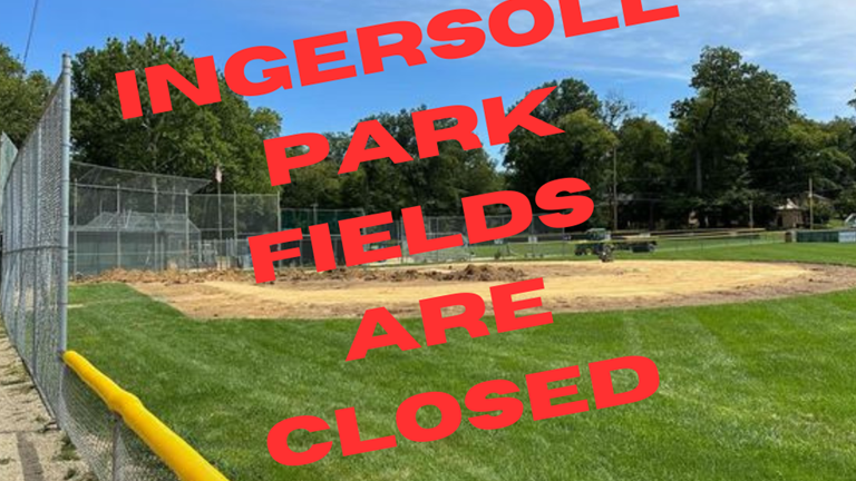 Ingersoll Park Fields Are Closed